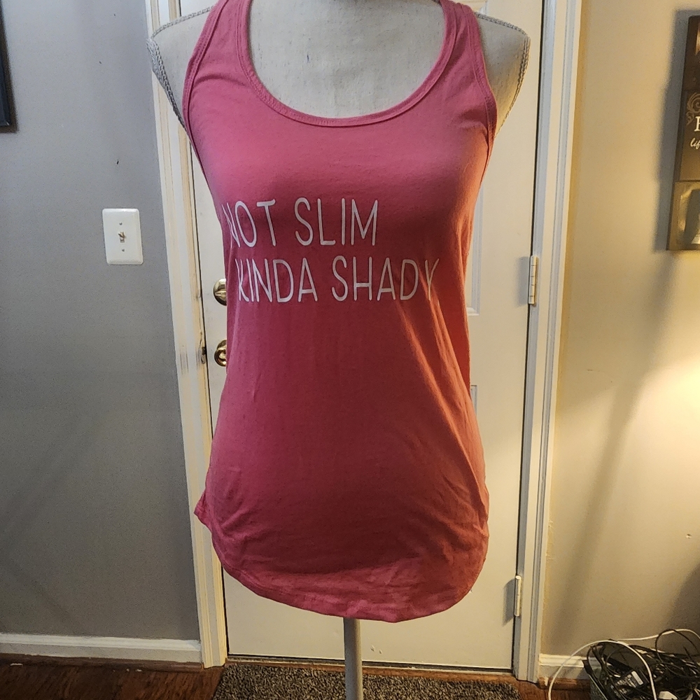 Pink work out tee with "not slim, kinda shady" S and M
